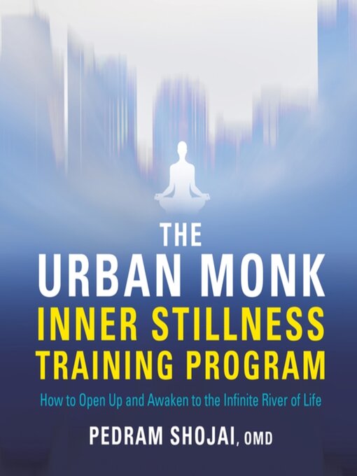 Title details for The Urban Monk Inner Stillness Training Program by Pedram Shojai, OMD - Wait list